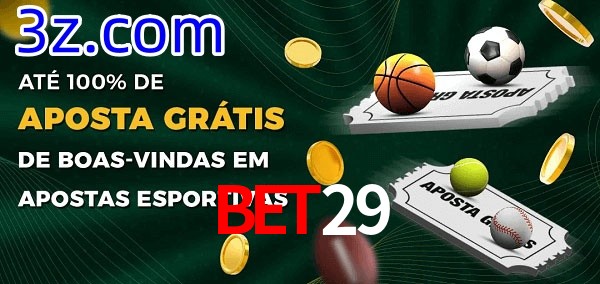 Bet29 Ate 100% de Aposta Gratis