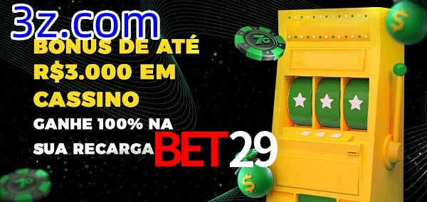 Bet29 melhor bônus de depósito